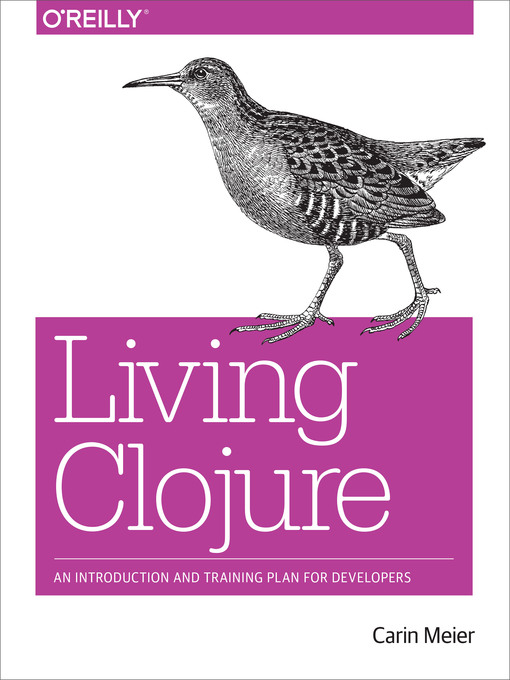 Title details for Living Clojure by Carin Meier - Available